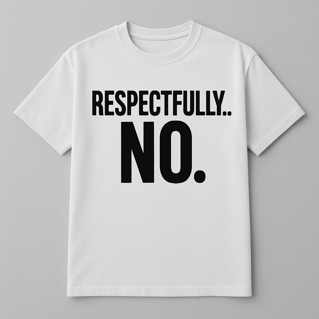 Respectfully… No. Oversized Tee