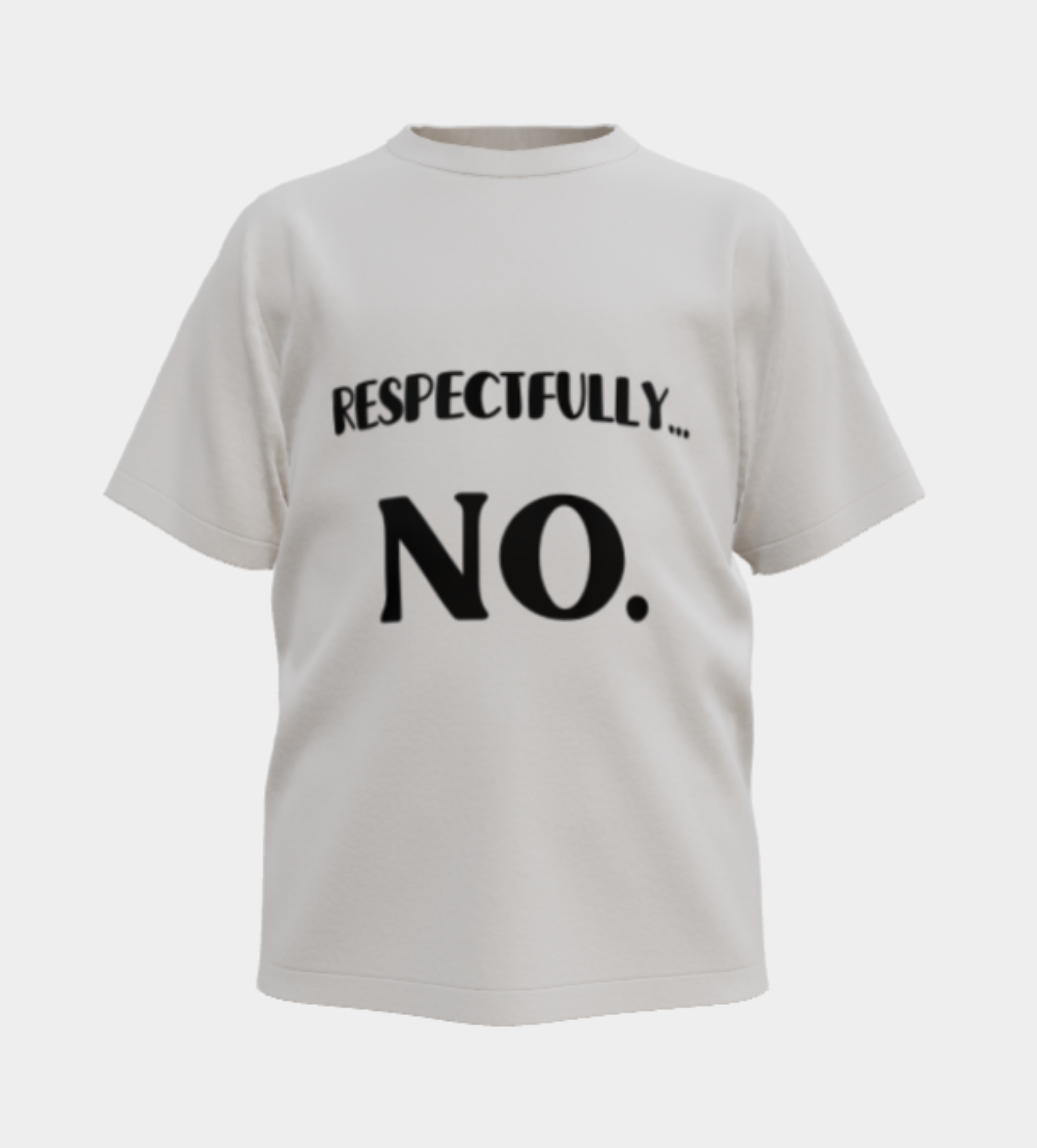 Respectfully… No. Oversized Tee
